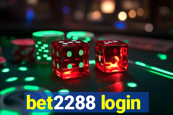 bet2288 login